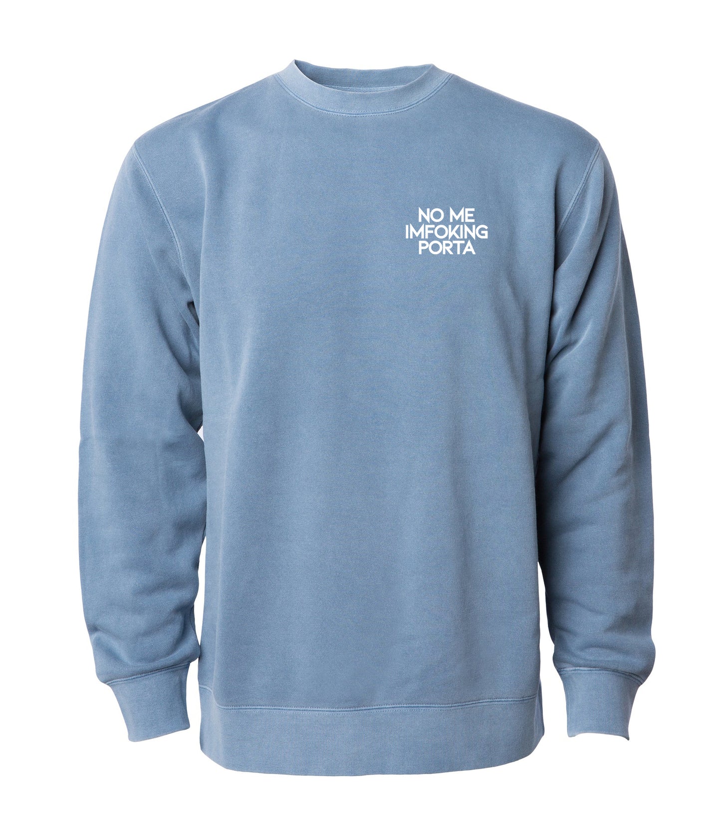 No Me Pigment Dyed Crewneck
